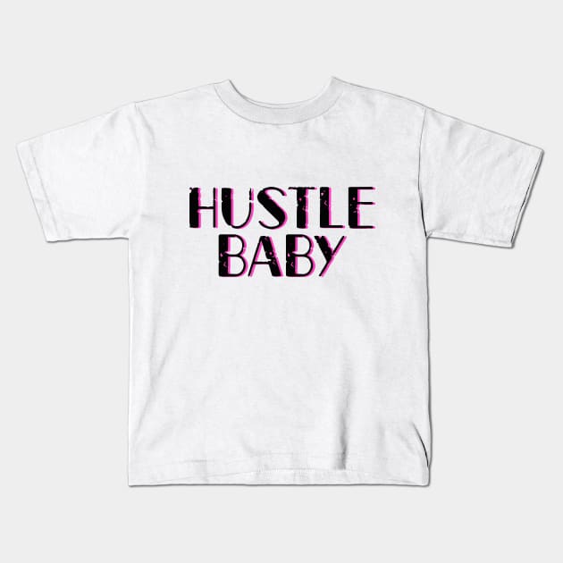 Hustle hard baby cute black and pink typography Kids T-Shirt by BoogieCreates